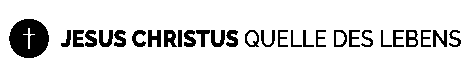 Jesus Christus – Quelle des Lebens e.V. – Christliche Gemeinde